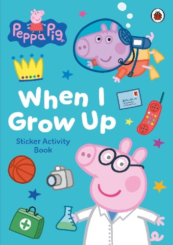 Buchcover und Innenansicht für das Buch: Peppa Pig: When I Grow Up Sticker Activity Book