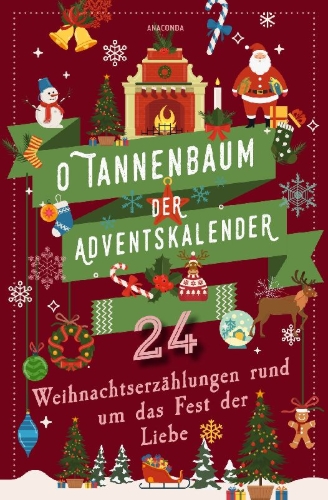 Buchcover und Innenansicht für das Buch: O Tannenbaum. Der Adventskalender. 24 Weihnachtserzählungen rund um das Fest der Liebe