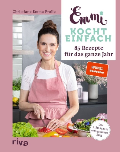 Buchcover und Innenansicht für das Buch: Emmi kocht einfach: 85 Rezepte für das ganze Jahr