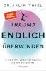 Buchcover und Innenansicht für das Buch: Trauma ENDLICH überwinden