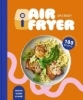 Buchcover und Innenansicht für das Buch: Air Fryer - Das Kochbuch. 100 leckere Rezepte für den Air Fryer: Von knusprigen Snacks über herzhafte Hauptgerichte bis hin zu süßen Desserts