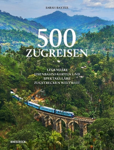 Buchcover und Innenansicht für das Buch: A History of the World in 500 Railway Journeys