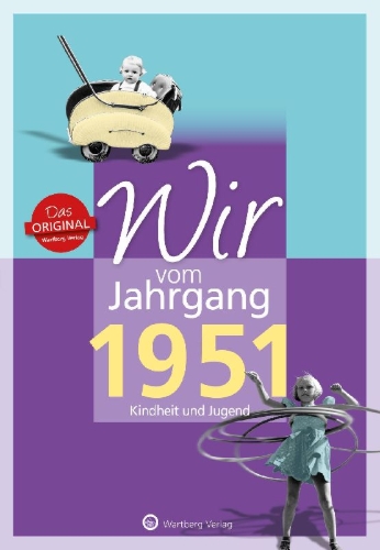 Buchcover und Innenansicht für das Buch: Wir vom Jahrgang 1951 - Kindheit und Jugend