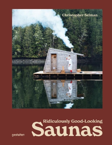 Buchcover und Innenansicht für das Buch: Ridiculously Good Looking Saunas