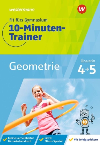 Buchcover und Innenansicht für das Buch: Fit fürs Gymnasium - 10-Minuten-Trainer. Übertritt 4 / 5 Mathematik Geometrie