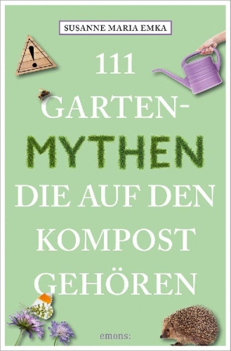 Buchcover und Innenansicht für das Buch: 111 Gartenmythen, die auf den Kompost gehören