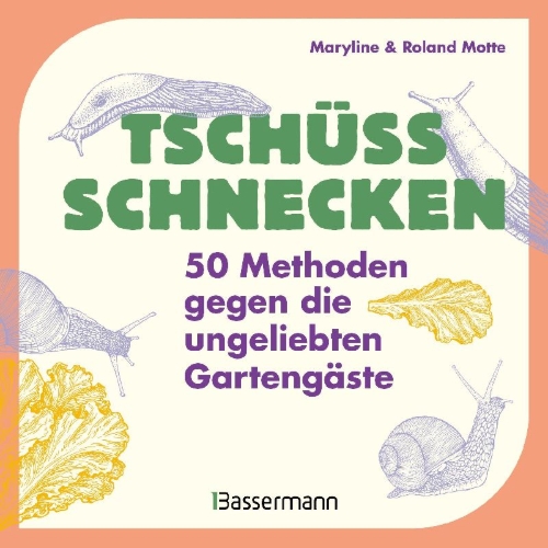 Buchcover und Innenansicht für das Buch: Tschüss, Schnecken - 50 Methoden gegen die ungeliebten Gartengäste