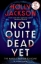 Buchcover und Innenansicht für das Buch: Not Quite Dead Yet. Limited Special Edition