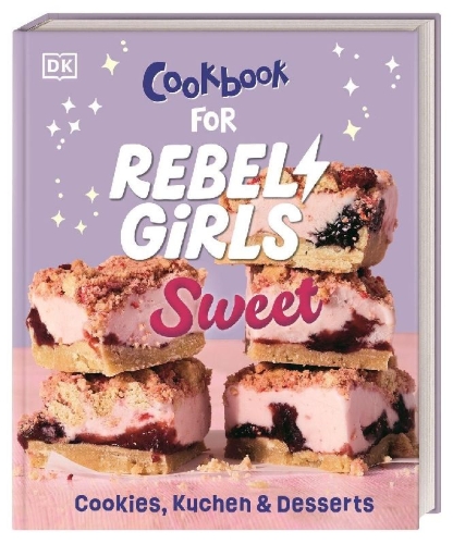 Buchcover und Innenansicht für das Buch: Rebel Girls - das Original. Cookbook for Rebel Girls Sweet