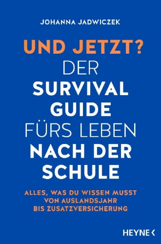 Buchcover und Innenansicht für das Buch: Und jetzt? Der Survival-Guide fürs Leben nach der Schule