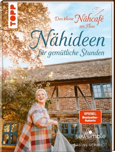 Buchcover und Innenansicht für das Buch: Das kleine Nähcafé am Fluss - Nähideen für gemütliche Stunden