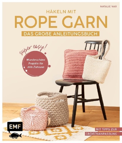 Buchcover und Innenansicht für das Buch: Häkeln mit Rope-Garn super easy - Das große Anleitungsbuch mit Projekten für dein Zuhause