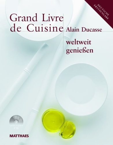 Buchcover und Innenansicht für das Buch: Grand Livre de Cuisine weltweit genießen