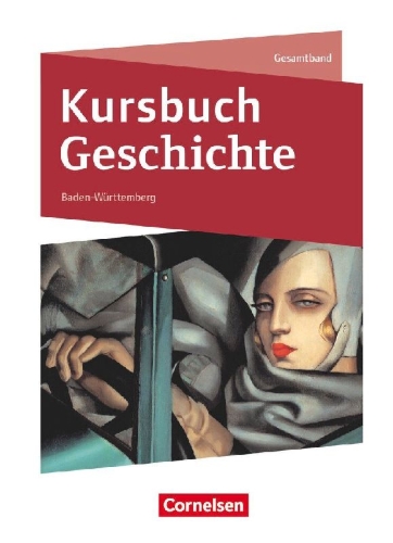 Buchcover und Innenansicht für das Buch: Kursbuch Geschichte Gesamtband. Baden-Württemberg - Schülerbuch