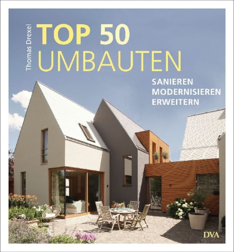 Buchcover und Innenansicht für das Buch: TOP 50 Umbauten - Sanieren, modernisieren, erweitern