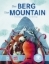 Buchcover und Innenansicht für das Buch: Der Berg. Kinderbuch Deutsch-Englisch mit MP3-Hörbuch zum Herunterladen
