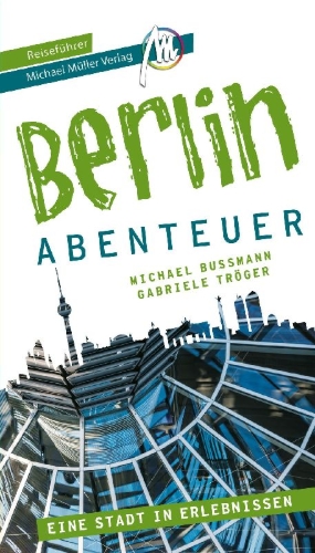 Buchcover und Innenansicht für das Buch: Berlin - Abenteuer Reiseführer Michael Müller Verlag
