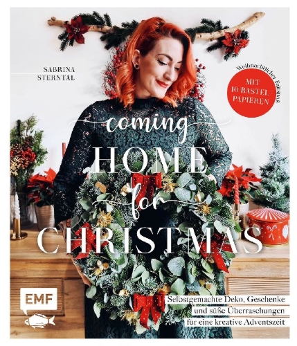 Buchcover und Innenansicht für das Buch: Coming home for Christmas - Selbstgemachte Deko, Geschenke und süße Überraschungen für eine kreative Adventszeit