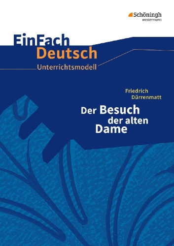Buchcover und Innenansicht für das Buch: Der Besuch der alten Dame. EinFach Deutsch Unterrichtsmodelle