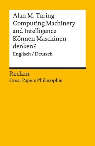 Buchcover und Innenansicht für das Buch: Computing Machinery and Intelligence / Können Maschinen denken?. Englisch/Deutsch. [Great Papers Philosophie]