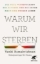 Buchcover und Innenansicht für das Buch: Why We Die. The New Science of Aging and the Quest for Immortality