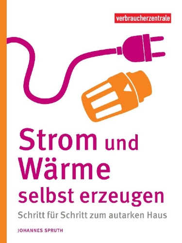 Buchcover und Innenansicht für das Buch: Strom und Wärme selbst erzeugen