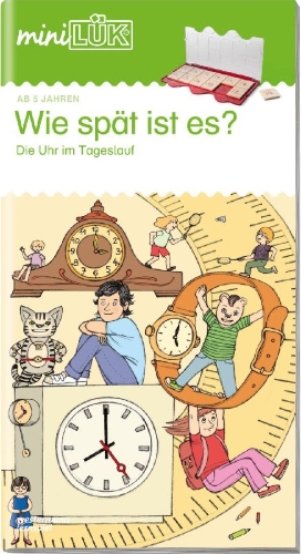 Buchcover und Innenansicht für das Buch: miniLÜK. Wie spät ist es?: Die Uhr im Tageslauf