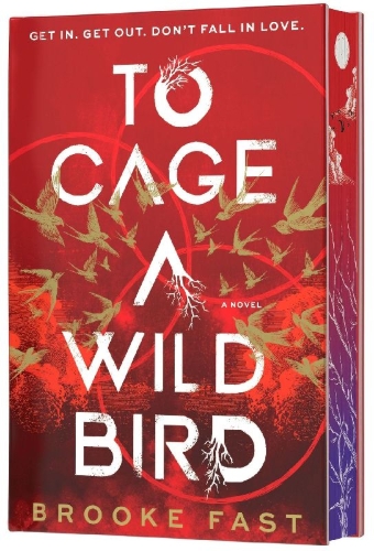 Buchcover und Innenansicht für das Buch: To Cage a Wild Bird (Deluxe Limited Edition)