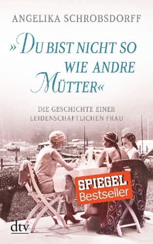 Buchcover und Innenansicht für das Buch: "Du bist nicht so wie andre Mütter"