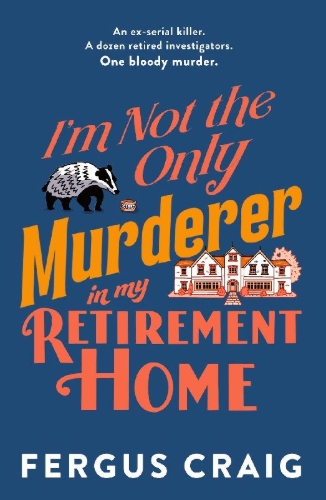 Buchcover und Innenansicht für das Buch: I'm Not the Only Murderer in My Retirement Home