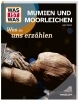 Buchcover und Innenansicht für das Buch: WAS IST WAS Mumien und Moorleichen. Was sie uns erzählen