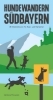 Buchcover und Innenansicht für das Buch: Hundewandern Südbayern