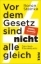 Buchcover und Innenansicht für das Buch: Vor dem Gesetz sind nicht alle gleich