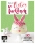 Buchcover und Innenansicht für das Buch: Ei, ei, ei - Das Oster-Backbuch