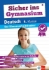 Buchcover und Innenansicht für das Buch: Klett Sicher ins Gymnasium: Klassenarbeitstrainer für den Übertritt Deutsch 4. Klasse