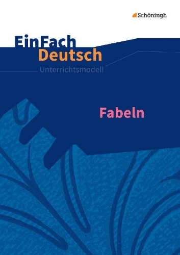 Buchcover und Innenansicht für das Buch: Fabeln. EinFach Deutsch Unterrichtsmodelle