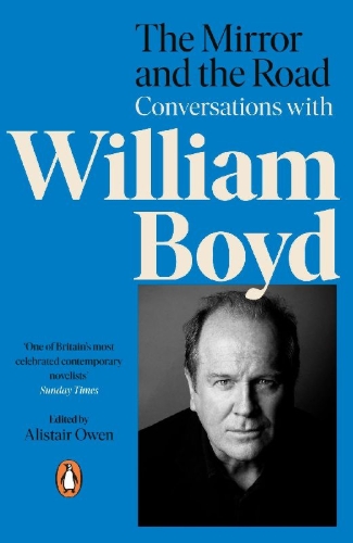 Buchcover und Innenansicht für das Buch: The Mirror and the Road: Conversations with William Boyd