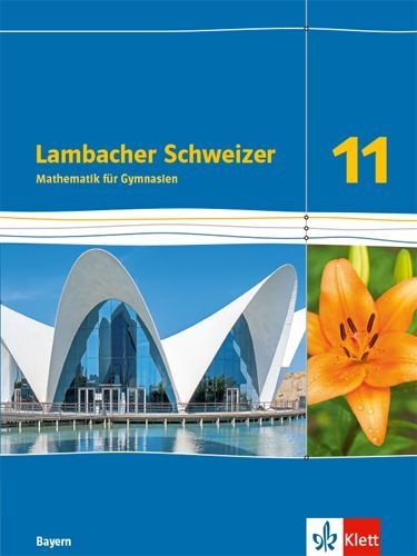 Buchcover und Innenansicht für das Buch: Lambacher Schweizer Mathematik 11. Schulbuch Klasse 11. Ausgabe Bayern