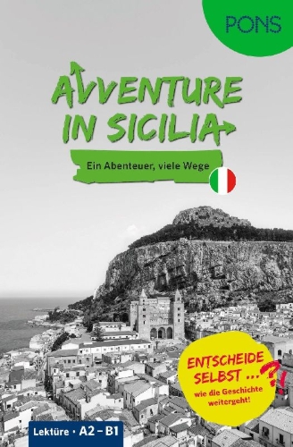 Buchcover und Innenansicht für das Buch: PONS Entscheide selbst ... Lektüre Italienisch A2-B1 - Avventure in Sicilia
