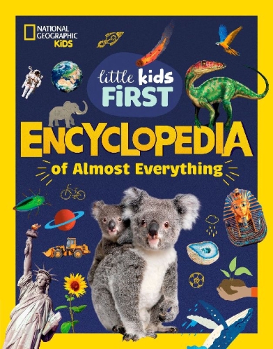 Buchcover und Innenansicht für das Buch: National Geographic Little Kids First Encyclopedia of Almost Everything