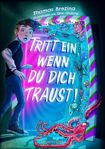 Buchcover und Innenansicht für das Buch: Tritt ein, wenn du dich traust! (Tritt ein!, Bd. 1)