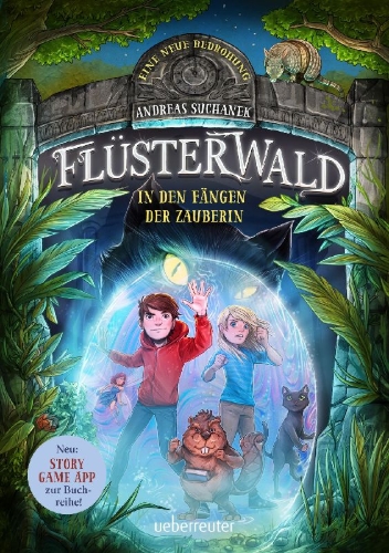 Buchcover und Innenansicht für das Buch: Flüsterwald - Eine neue Bedrohung. In den Fängen der Zauberin. Mit Farbschnitt nur in der 1. Auflage! (Flüsterwald, Staffel II, Bd. 3)
