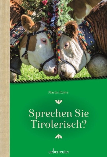 Buchcover und Innenansicht für das Buch: Sprechen Sie Tirolerisch