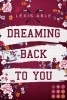 Buchcover und Innenansicht für das Buch: Dreaming Back to You ('Back to You'-Reihe 3)