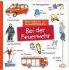 Buchcover und Innenansicht für das Buch: Mein kleines buntes Bildwörterbuch: Bei der Feuerwehr