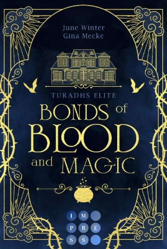 Buchcover und Innenansicht für das Buch: Bonds of Blood and Magic (Turadhs Elite 1)