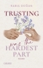 Buchcover und Innenansicht für das Buch: Trusting Was The Hardest Part (Hardest Part 2)