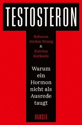 Buchcover und Innenansicht für das Buch: TESTOSTERONE: AN UNAUTHORIZED BIOGRAPHY