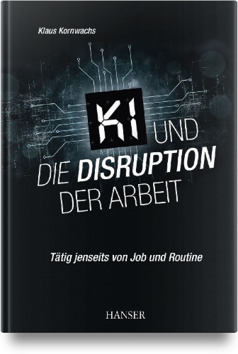 Buchcover und Innenansicht für das Buch: KI und die Disruption der Arbeit
