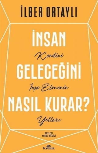 Buchcover und Innenansicht für das Buch: Insan Gelecegini Nasil Kurar?
